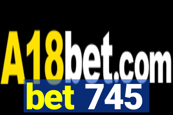 bet 745